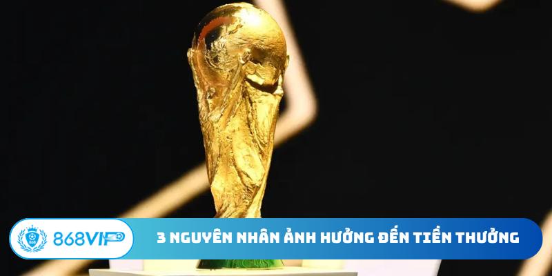 3 nguyên nhân ảnh hưởng đến tiền thưởng