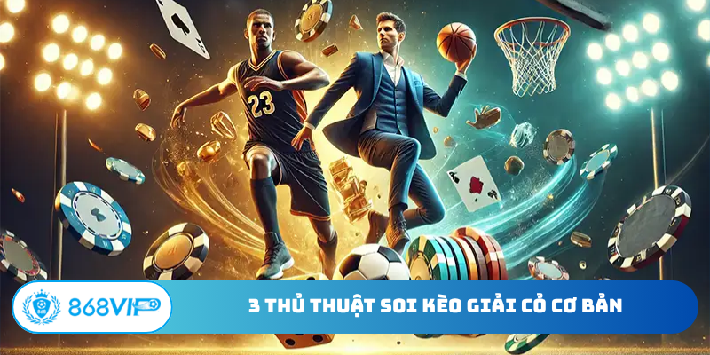 3 thủ thuật soi kèo giải cỏ cơ bản