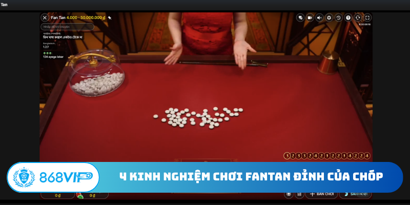 4 kinh nghiệm chơi Fantan đỉnh của chóp