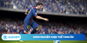 Kinh nghiệm cược thể thao ảo