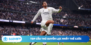 Cầu thủ quyền lực nhất thế giới