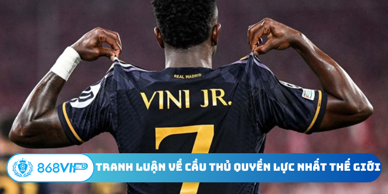 Tranh luận về cầu thủ quyền lực nhất thế giới